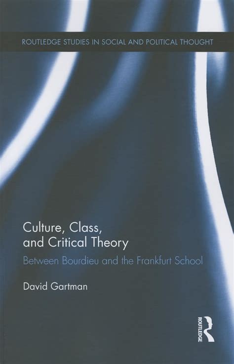 Full Download Culture Class And Critical Theory Between Bourdieu And The Frankfurt School 