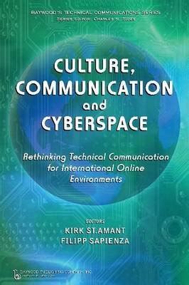 Download Culture Communication Cyberspace Rethinking Technical Communication For International Online Environments Technical Writing And Communication Series Baywoods Technical Communications Series 