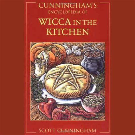 cunningham s encyclopedia of wicca in the kitchen