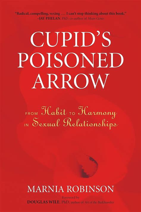 Read Cupids Poisoned Arrow From Habit To Harmony In Sexual Relationships 