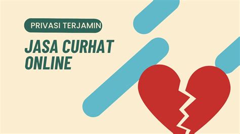 Apa Sih Manfaat Curhat? Dari Curhat Online Sampai