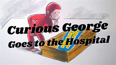 Full Download Curious George Goes To The Hospital 