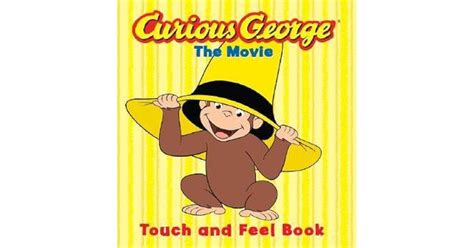 Read Online Curious George The Movie Touch And Feel Book 