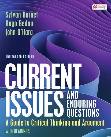 Current Issues And Enduring Questions A Guide To Critical Thinking And Argument With Readings 9th Ninth Edition By Barnet Sylvan Bedau Hugo Published By Bedfordst Martins 2010 Paperback