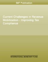 Full Download Current Challenges In Revenue Mobilization Improving Tax 