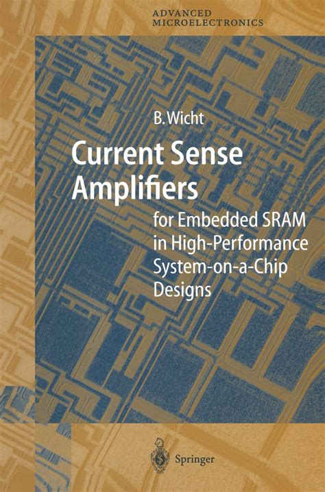 Download Current Sense Amplifiers For Embedded Sram In High Performance System On A Chip Designs Springer Series In Advanced Microelectronics 
