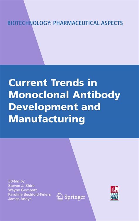 Read Online Current Trends In Monoclonal Antibody Development And Manufacturing Biotechnology Pharmaceutical Aspects 