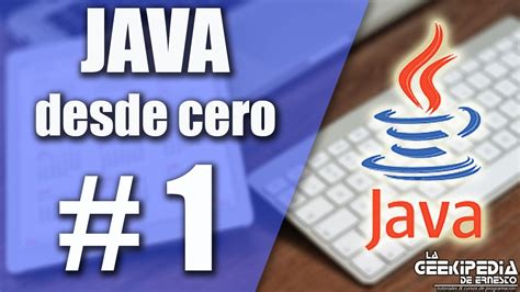 Curso De Java Desde Cero Hasta Conexiones Con Bases De