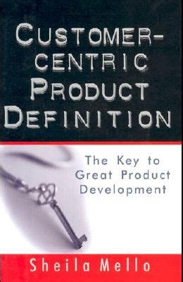 Full Download Customer Centric Product Definition The Key To Great Product Development 