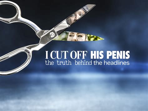 Cut Off Penises