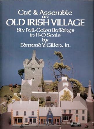 Read Cut Assemble An Old Irish Village Six Full Color Buildings In H O Scale 
