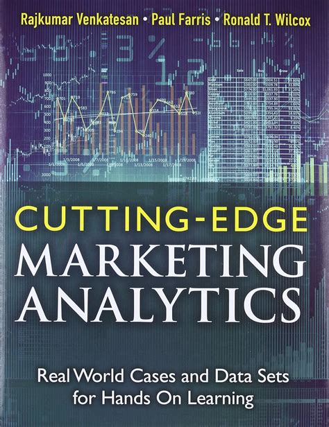 Read Cutting Edge Marketing Analytics Real World Cases And Data Sets For Hands On Learning Ft Press Analytics 