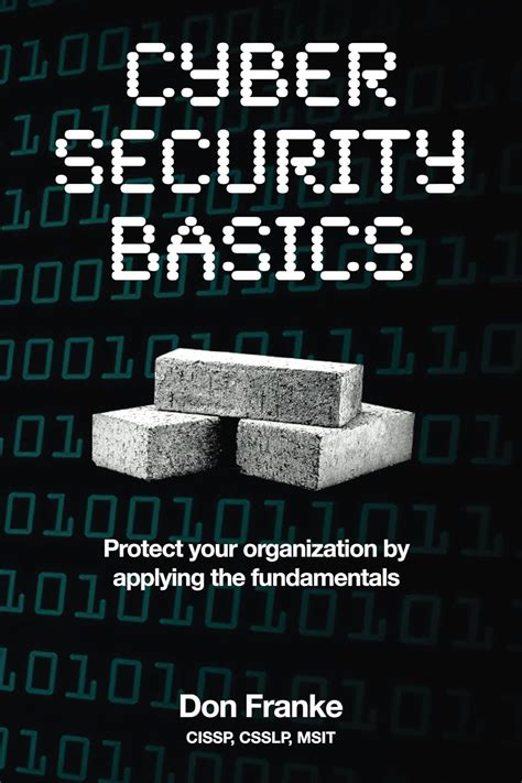 Download Cyber Security Basics Protect Your Organization By Applying The Fundamentals 
