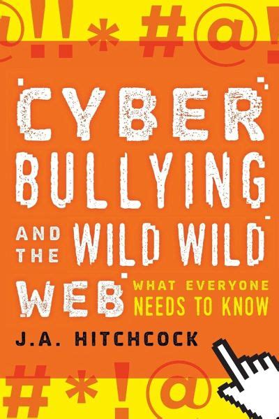 Cyberbulling and the Wild, Wild Web