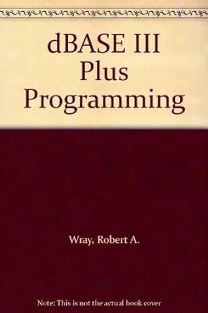 Read Dbase Programming By Robert A Wray