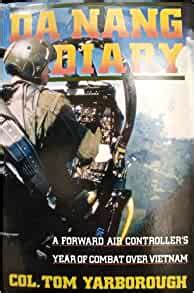 Read Da Nang Diary A Forward Air Controllers Year Of Combat Over Vietnam 