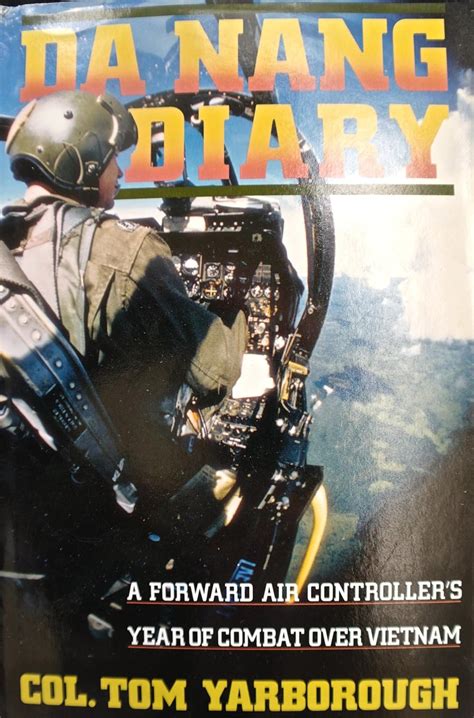 Read Da Nang Diary A Forward Air Controllers Year Of Combat Over Vietnam 