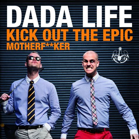 dada life kick out the epic zippy