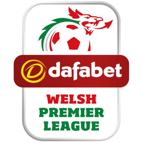 dafabet welsh premier league Array