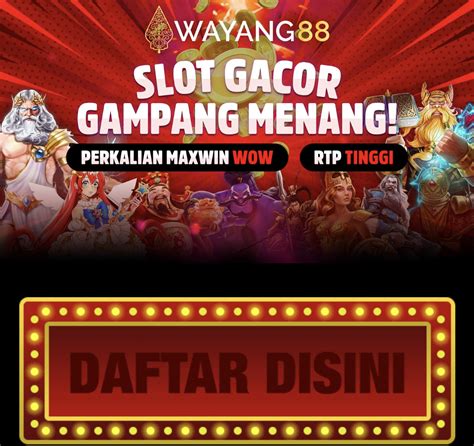 Daftar 10 Situs Judi Dunia Wayang88 Slot Gacor Gampang Menang Terbaik Dan Terpercaya No 1 Indonesia - Slot Online Promo Terbaru