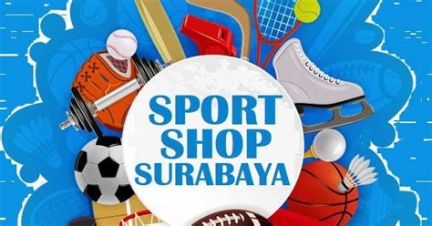 Daftar Lengkap Toko Olahraga Surabaya Daftar Alamat Telepon Jual Seragam Olahraga Tk Grosir Di Surabaya - Jual Seragam Olahraga Tk Grosir Di Surabaya