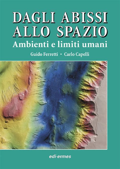 Read Dagli Abissi Allo Spazio Ambienti E Limiti Umani 