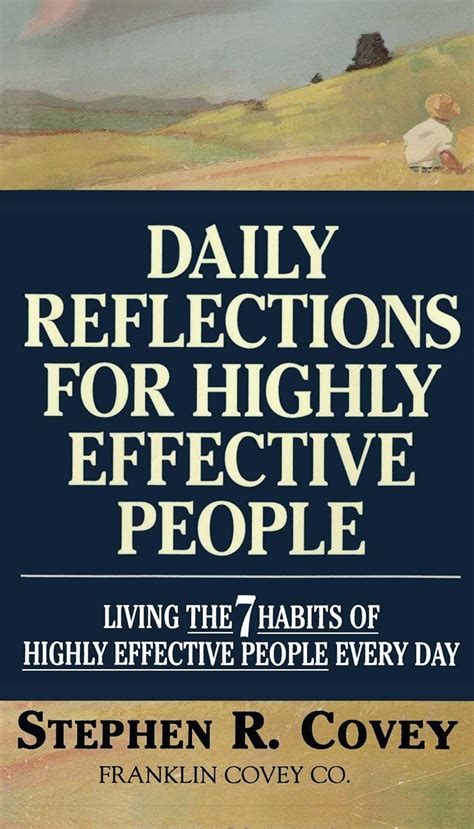 Daily Reflections For Highly Effective People Living The 7 Habits Of Highly Effective People Every Day A Fireside Book