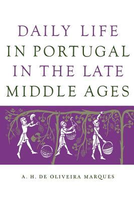 Download Daily Life In Portugal In The Late Middle Ages 