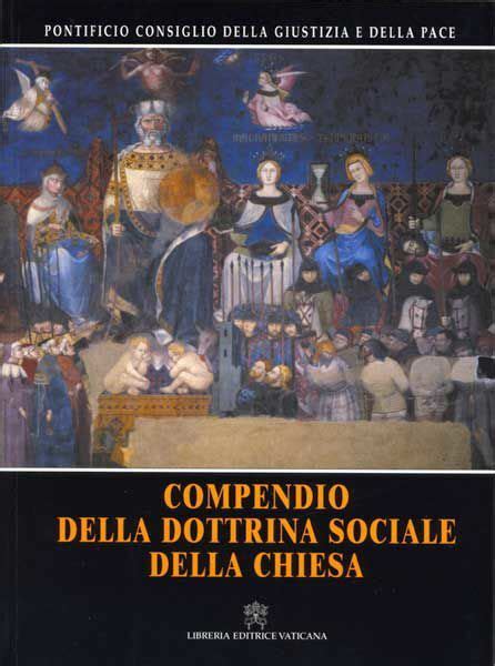 Read Dal Compendio Della Dottrina Sociale Della Chiesa Ii Il 
