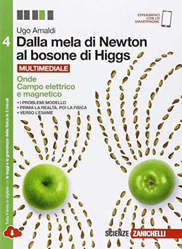 Read Online Dalla Mela Di Newton Al Bosone Di Higgs La Fisica In Cinque Anni Per Le Scuole Superiori Con E Book Con Espansione Online 1 