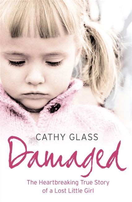 Read Damaged The Heartbreaking True Story Of A Forgotten Child 