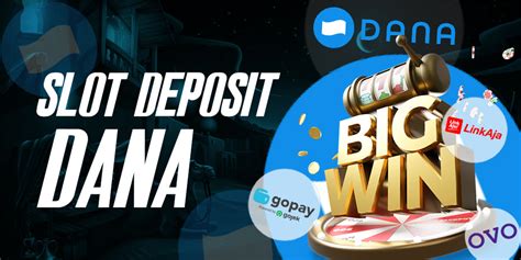 DANA SLOT88 - Bagaimana cara melakukan Deposit slot via Dana?