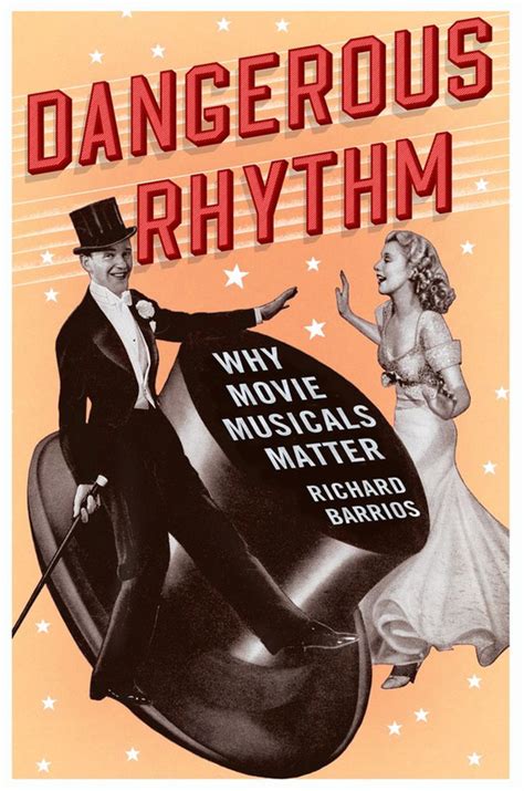 Read Dangerous Rhythm Why Movie Musicals Matter 