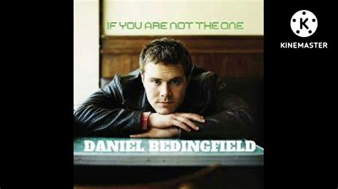 Daniel Bedingfield If You Re Not The One