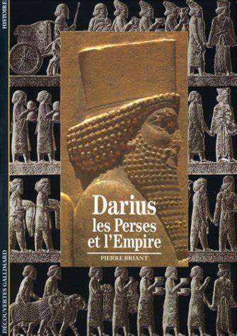 darius les perses et l empire
