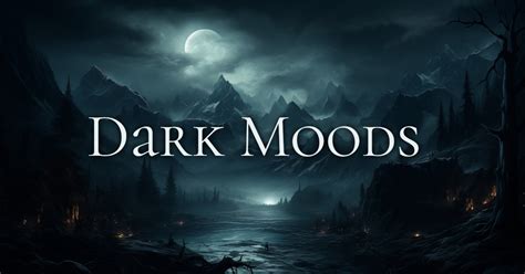 Dark Moods