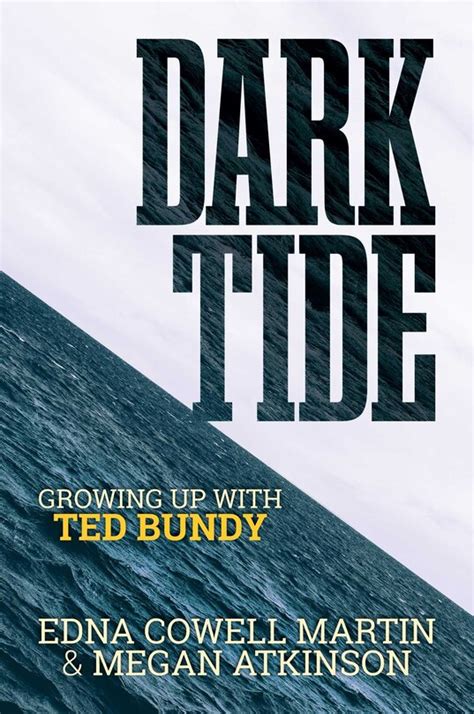 Dark Tide Growing Up With Ted Bundy