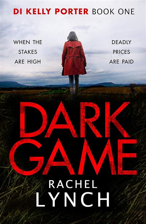 Read Online Dark Game A Gripping Crime Thriller That Will Have You Hooked Detective Kelly Porter Book 1 