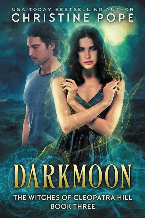 Download Darkmoon The Witches Of Cleopatra Hill 3 By Christine Pope 