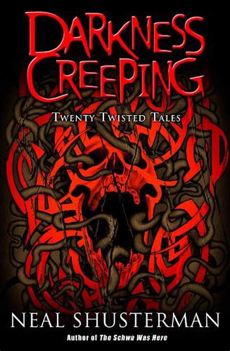 Full Download Darkness Creeping Twenty Twisted Tales Neal Shusterman 