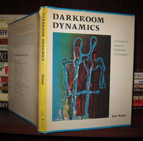Darkroom Dynamics A Guide To Creative Darkroom Techniques 35th Anniversary Annotated Reissue Alternative Process Photography