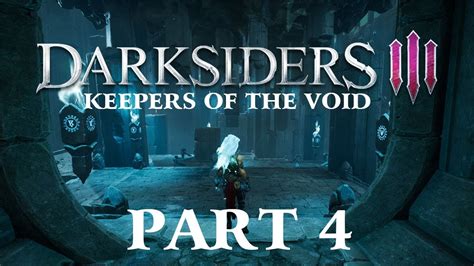 Darksiders 3 Keepers Of The Void Force Walkthrough