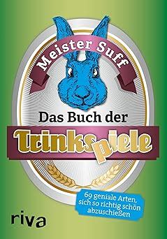 das buch der trinkspiele 69 geniale arten sich so