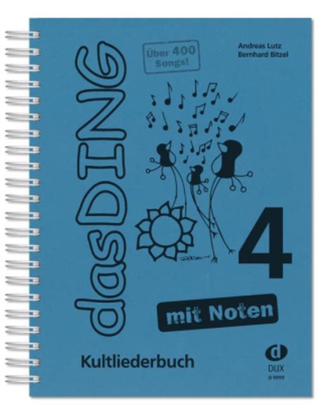 das ding mit noten 4 kultliederbuch