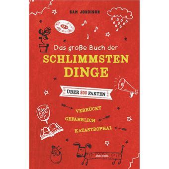 das grosse buch der schlimmsten dinge uber 1500 f