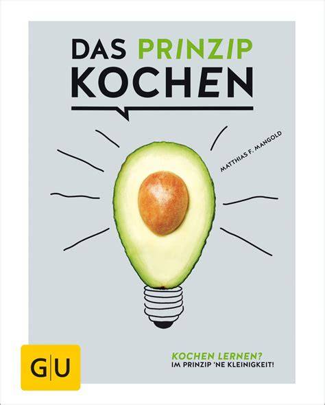 das prinzip kochen kochen lernen im prinzip ne kl