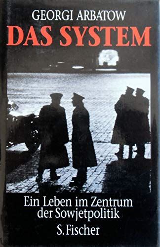 Das System Ein Leben Im Zentrum Der Sowjetpolitik
