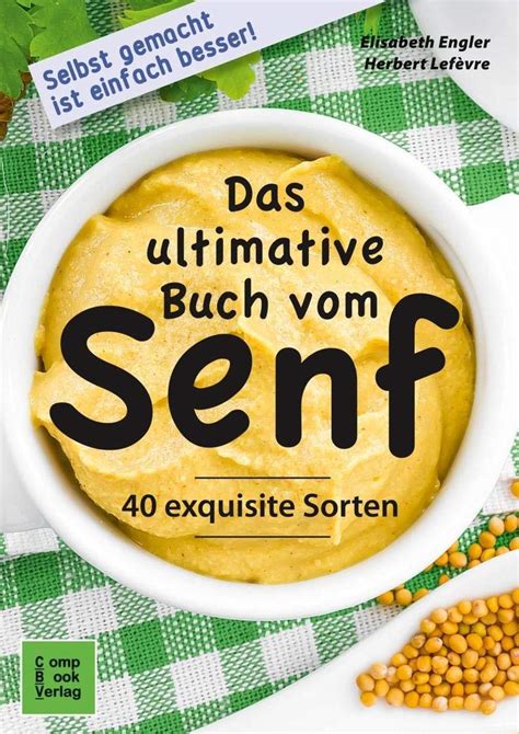 das ultimative buch vom senf selbst gemacht ist e
