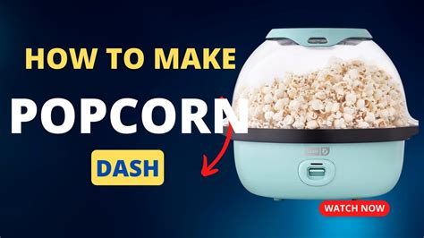 Dash Popcorn Maker Instructions