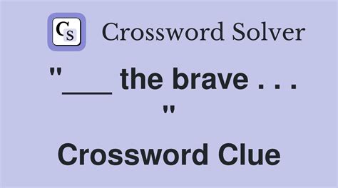 dashingly brave Crossword Clue Wordplays.com